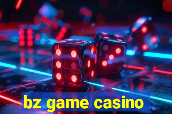 bz game casino